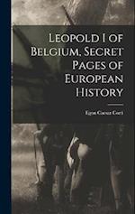 Leopold I of Belgium, Secret Pages of European History 