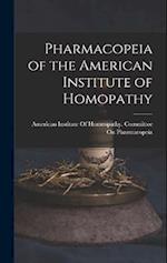 Pharmacopeia of the American Institute of Homopathy 