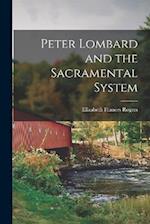 Peter Lombard and the Sacramental System 