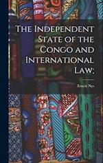 The Independent State of the Congo and International law; 