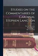 Studies on the Commentaries of Cardinal Stephen Langton 