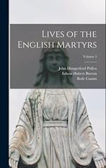Lives of the English Martyrs; Volume 2 