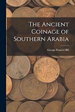 The Ancient Coinage of Southern Arabia 