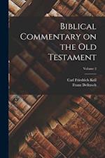 Biblical Commentary on the Old Testament; Volume 2 