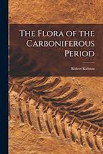 The Flora of the Carboniferous Period 