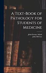 A Text-book of Pathology for Students of Medicine 