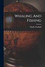 Whaling And Fishing 