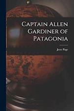 Captain Allen Gardiner of Patagonia 