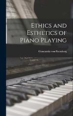 Ethics and Esthetics of Piano Playing 