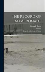The Record of an Aeronaut: Being the Life of John M. Bacon 