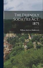 The Friendly Societies Act, 1875 