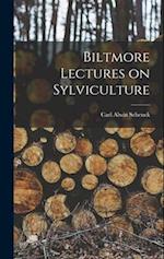 Biltmore Lectures on Sylviculture 