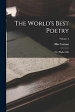 The World's Best Poetry: The Higher Life; Volume 4 