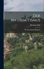 Der Antisemitismus: Ein Internationales Interview 