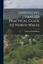 Jenkinson's Smaller Practical Guide to North Wales 