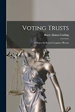 Voting Trusts: A Chapter in Recent Corporate History 