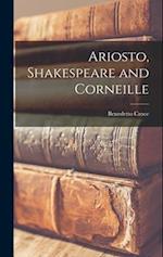Ariosto, Shakespeare and Corneille 