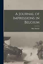 A Journal of Impressions in Belgium 