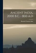 Ancient India, 2000 B.C. - 800 A.D 