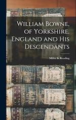 William Bowne, of Yorkshire, England and His Descendants 