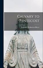 Calvary to Pentecost 