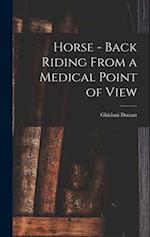 Horse - Back Riding From a Medical Point of View 