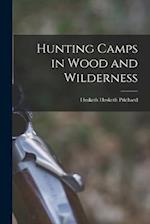 Hunting Camps in Wood and Wilderness 