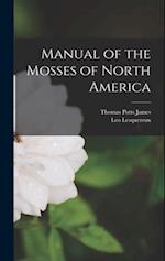 Manual of the Mosses of North America 