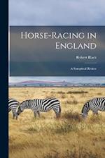 Horse-Racing in England: A Synoptical Review 