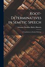 Root-Determinatives in Semitic Speech; a Contribution to Semitic Philology 