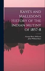 Kaye's and Malleson's History of the Indian Mutiny of 1857-8 