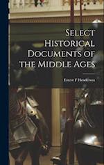 Select Historical Documents of the Middle Ages 