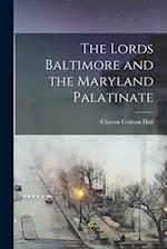The Lords Baltimore and the Maryland Palatinate 