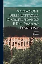 Narrazione Delle Battaglia Di Castelfidardo E Dell'Assedio D'Ancona