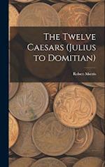 The Twelve Caesars (Julius to Domitian) 