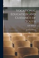 Vocational Education and Guidance of Youth: An Outline for Study 