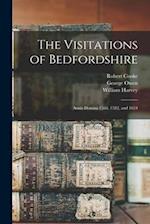 The Visitations of Bedfordshire: Annis Domini 1566, 1582, and 1634 