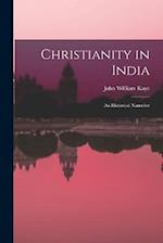 Christianity in India: An Historical Narrative 