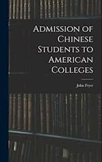 Admission of Chinese Students to American Colleges 