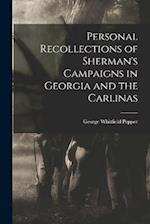 Personal Recollections of Sherman's Campaigns in Georgia and the Carlinas 