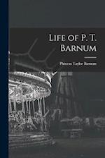 Life of P. T. Barnum 