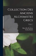 Collection Des Anciens Alchimistes Grecs; Volume 4