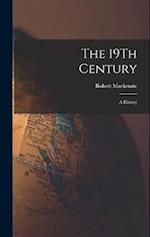 The 19Th Century: A History 