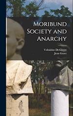 Moribund Society and Anarchy 
