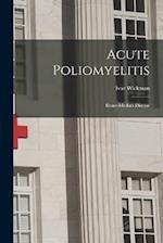 Acute Poliomyelitis: Heine-Medin's Disease 