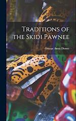 Traditions of the Skidi Pawnee 