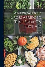 American Red Cross Abridged Text-Book On First Aid 