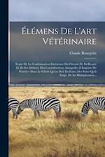 Élémens De L'art Vétérinaire