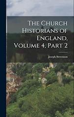 The Church Historians of England, Volume 4, part 2 