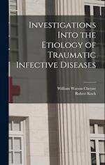 Investigations Into the Etiology of Traumatic Infective Diseases 